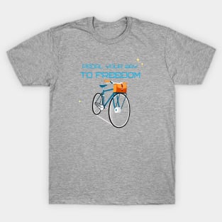 Pedal Your Way To Freedom T-Shirt